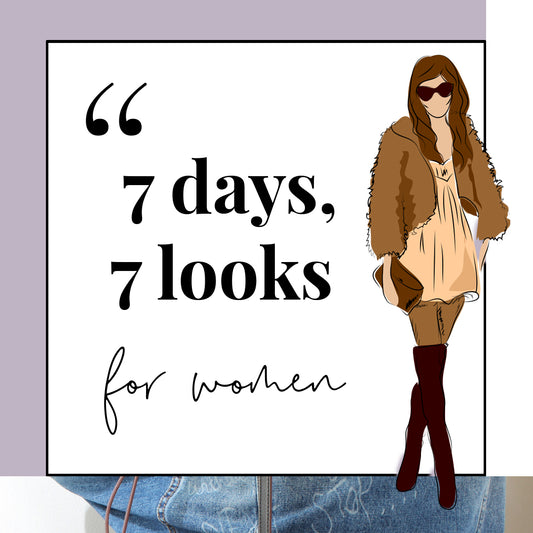 7 days, 7 Looks for Women